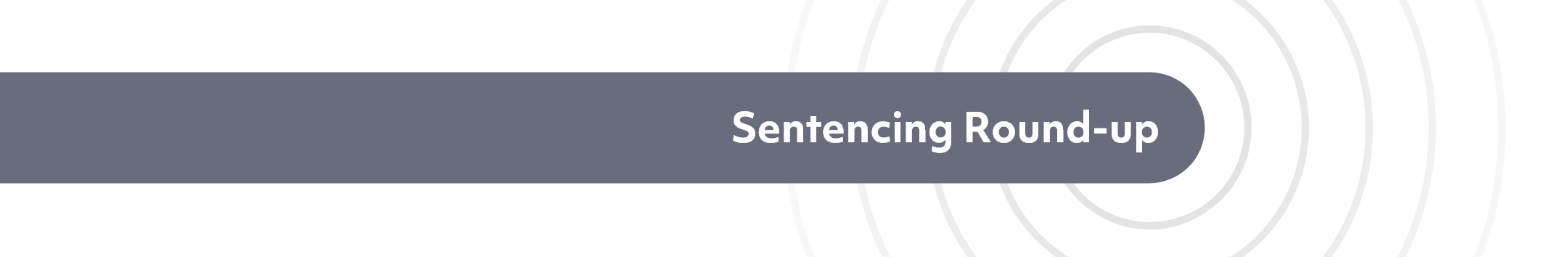 Sentencing-round-up-banner